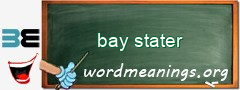 WordMeaning blackboard for bay stater